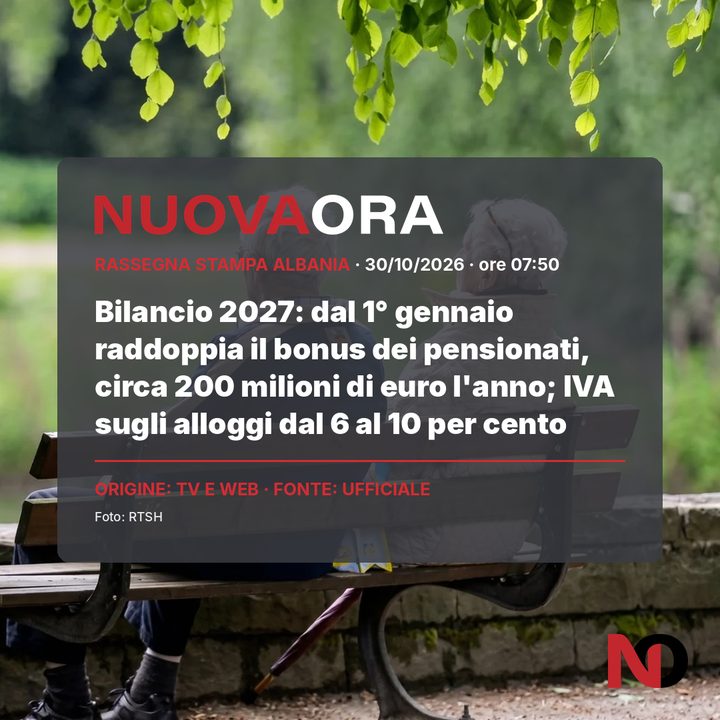 Bilancio 2027: dal 1° gennaio raddoppia il bonus dei pensionati, circa 200 milioni di euro l'anno; IVA sugli alloggi dal 6 al 10 per cento